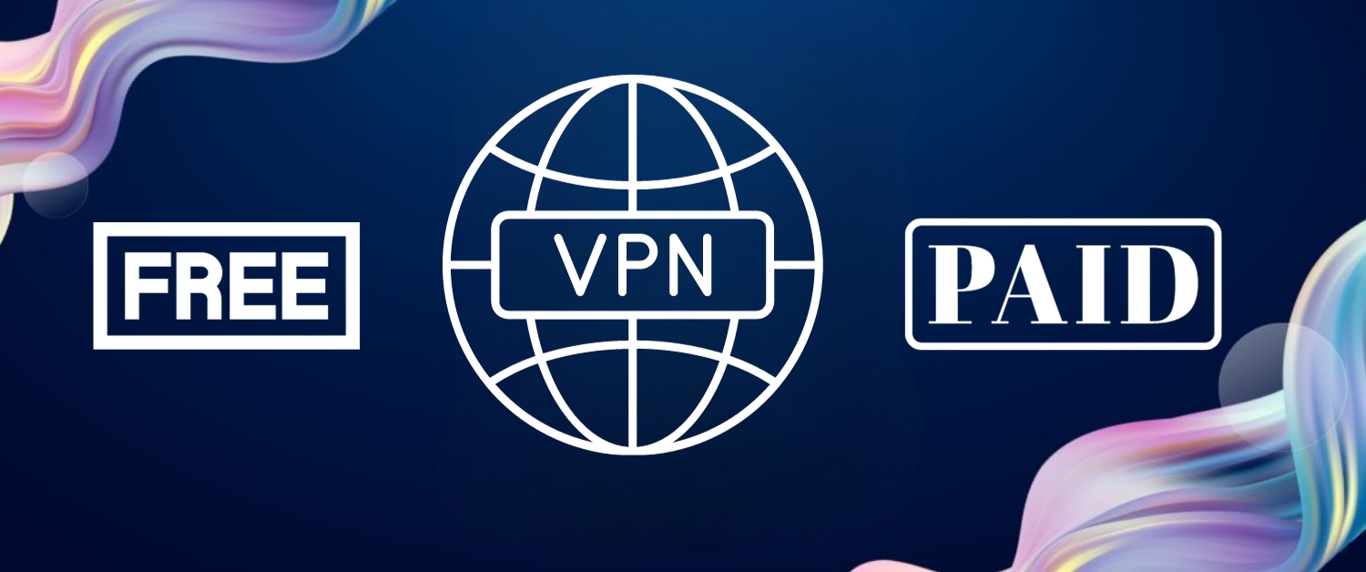 Free VPNs V/s. Paid VPNs-vpndigest
